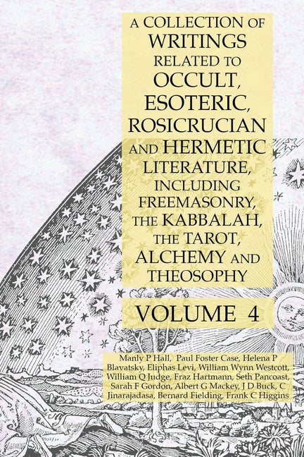Collection of Writings Related to Occult, Esoteric, Rosicrucian and Hermetic Literature, Including Freemasonry, the Kabbalah, the Tarot, Alchemy and T - Ingram