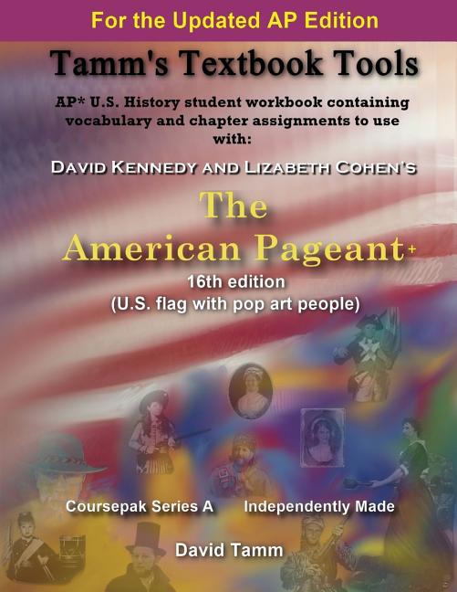 American Pageant 16th Edition+ (AP* U.S. History) Activities Workbook: Daily Assignments Tailor-Made to the Kennedy/Cohen Textbook - Ingram