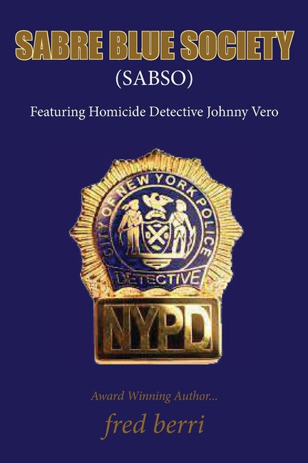 Sabre Blue Society: Featuring Homicide Detective Johnny Vero - Ingram