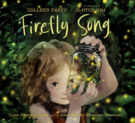 Firefly Song: Lynn Frierson Faust and the Great Smoky Mountain Discovery - Ingram
