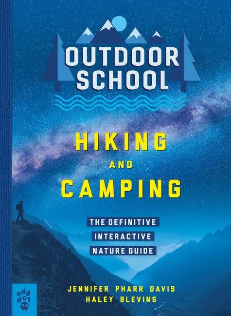 Outdoor School: Hiking and Camping: The Definitive Interactive Nature Guide - Ingram