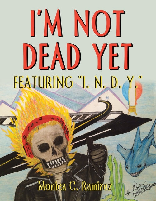 I'm Not Dead Yet: Featuring "I. N. D. Y." - Ingram