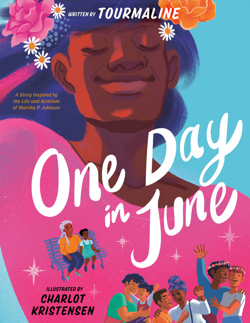 One Day in June: A Story Inspired by the Life and Activism of Marsha P. Johnson - Ingram