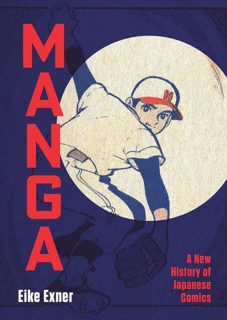 Manga: A New History of Japanese Comics - Ingram