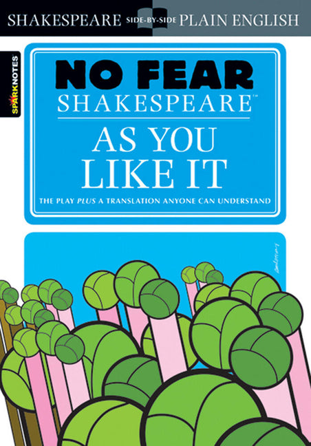 As You Like It: No Fear Shakespeare Side-By-Side Plain English - Ingram