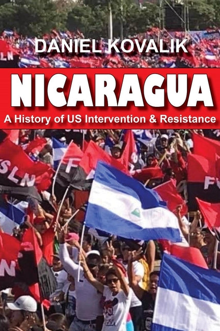 Nicaragua: A History of Us Intervention & Resistance - Ingram