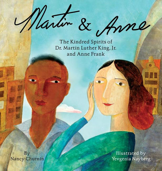 Martin & Anne: The Kindred Spirits of Dr. Martin Luther King, Jr. and Anne Frank - Ingram