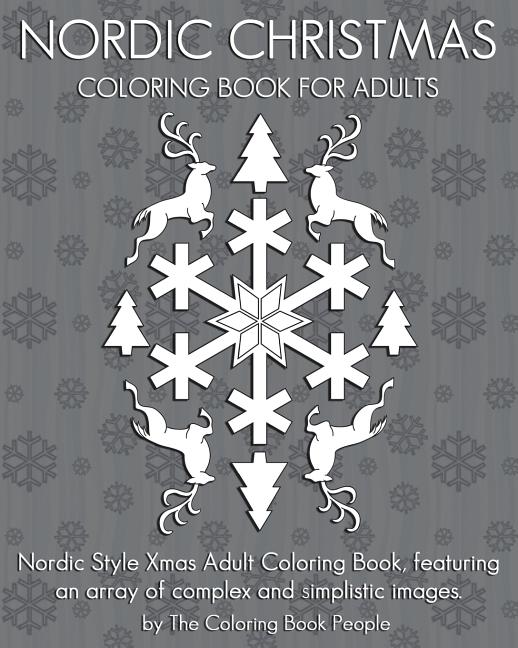Nordic Christmas Coloring Book for Adults: Nordic Style Xmas Adult Coloring Book, featuring an array of complex and simplistic images. - Ingram