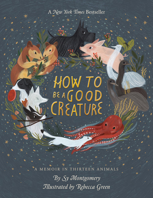 How to Be a Good Creature: A Memoir in Thirteen Animals - Ingram
