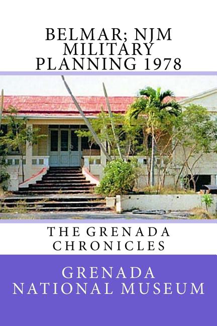 Belmar; NJM Military Planning 1978: The Grenada Chronicles - Ingram