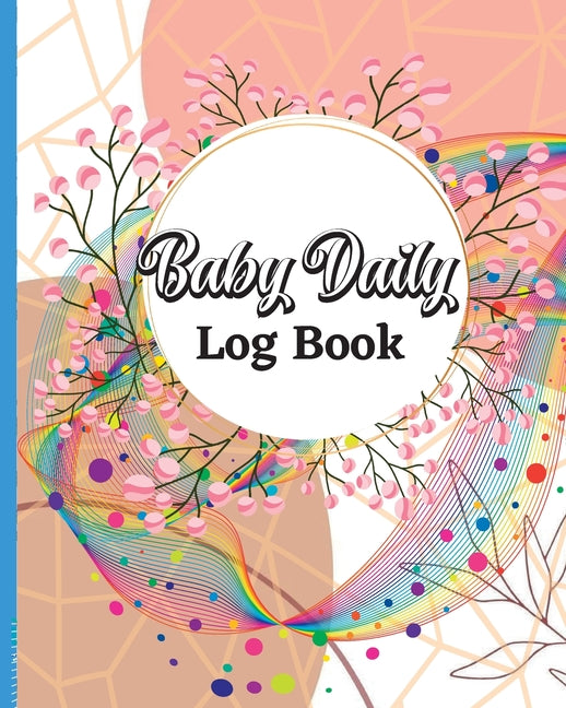 Baby Tracker for Newborns: Daily Schedule Feeding Food Sleep Naps Activity Diaper Change Monitor Notes For Daycare, Babysitter, Caregiver, Infant - Ingram