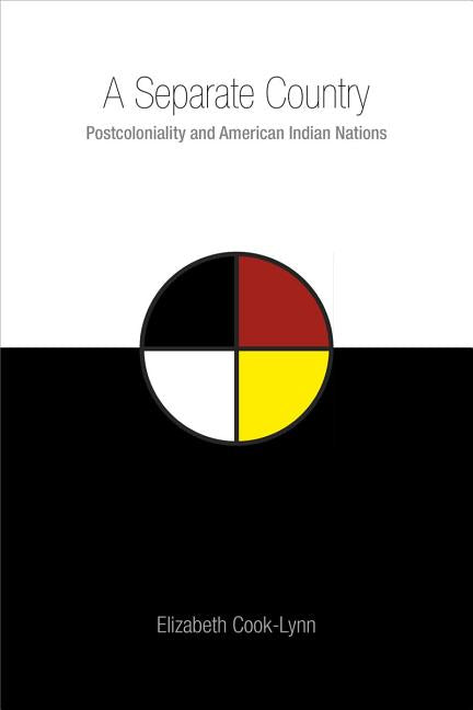 Separate Country: Postcoloniality and American Indian Nations - Ingram