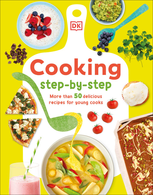 Cooking Step by Step: More Than 50 Delicious Recipes for Young Cooks - Ingram