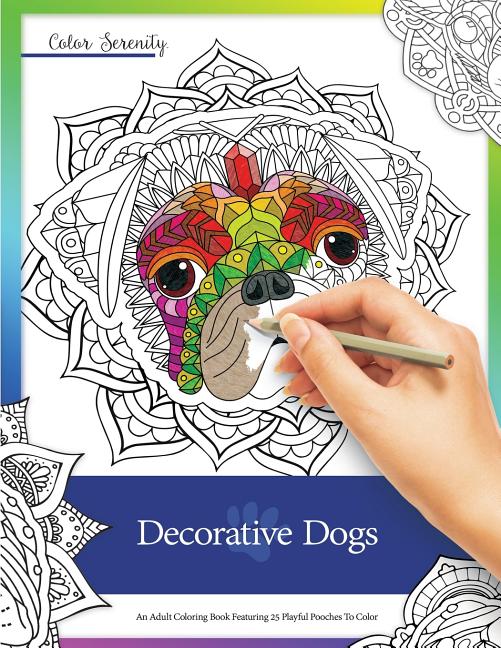 Decorative Dogs: An Adult Coloring Book Featuring Playful Pooches to Color - Ingram