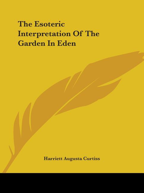 Esoteric Interpretation Of The Garden In Eden - Ingram