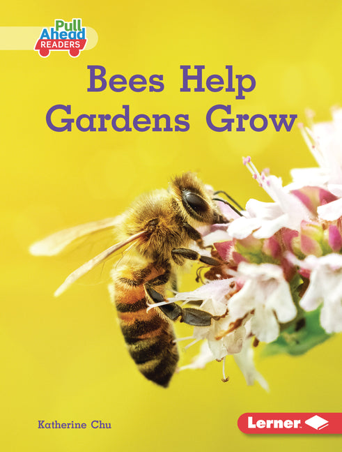 Bees Help Gardens Grow - Ingram