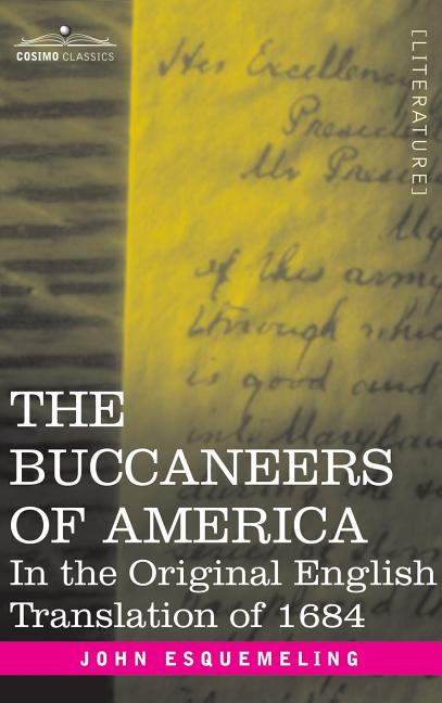 Buccaneers of America: In the Original English Translation of 1684 - Ingram
