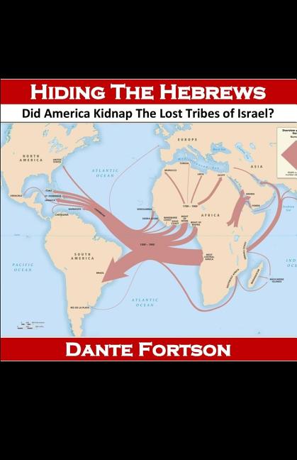 Hiding The Hebrews: Did America Kidnap The Lost Tribes of Israel? - Ingram