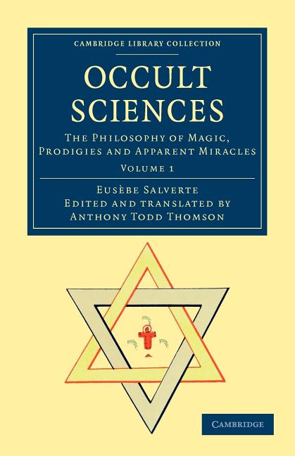 Occult Sciences: The Philosophy of Magic, Prodigies and Apparent Miracles - Ingram