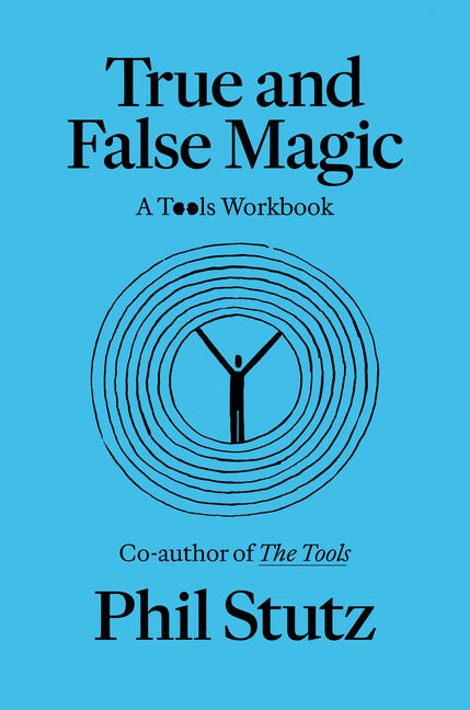 True and False Magic: A Tools Workbook - Ingram
