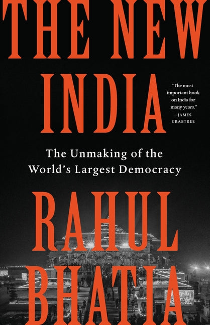 New India: The Unmaking of the World's Largest Democracy - Ingram