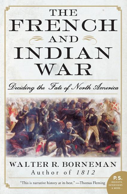 French and Indian War: Deciding the Fate of North America - Ingram