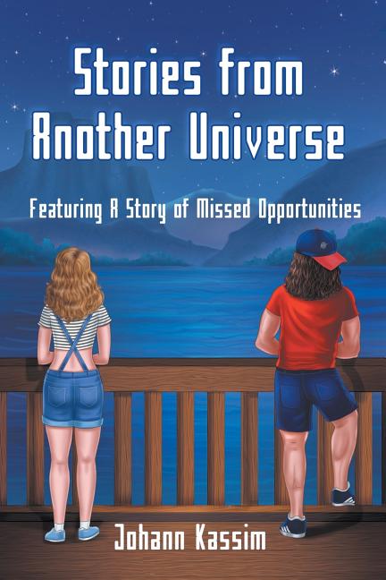 Stories from Another Universe: Featuring A Story of Missed Opportunities - Ingram