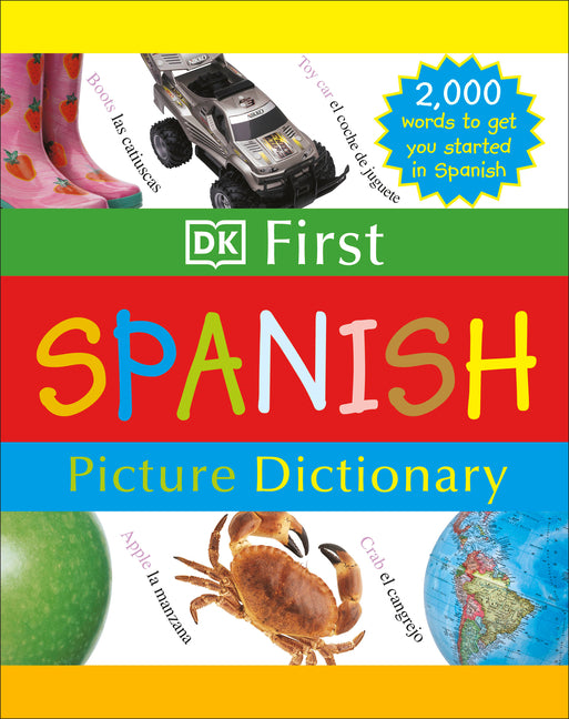 DK First Picture Dictionary: Spanish: 2,000 Words to Get You Started in Spanish (American) - Ingram