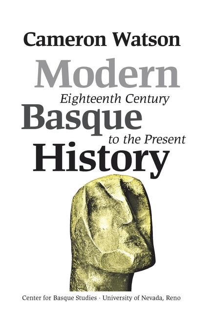 Modern Basque History, Eighteenth Century to the Present - Ingram