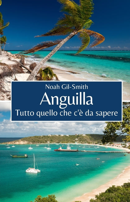 Anguilla: Tutto quello che c'è da sapere - Ingram