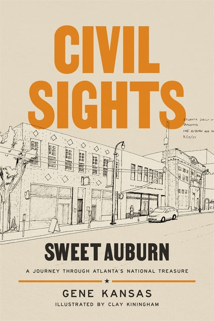 Civil Sights: Sweet Auburn, a Journey Through Atlanta's National Treasure - Ingram