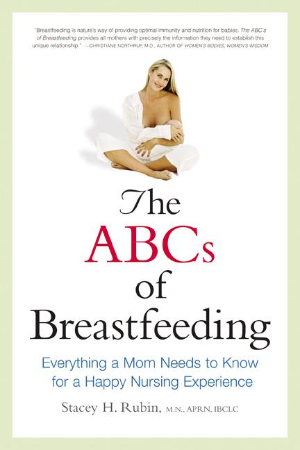 ABCs of Breastfeeding: Everything a Mom Needs to Know for a Happy Nursing Experience (Special) - Ingram