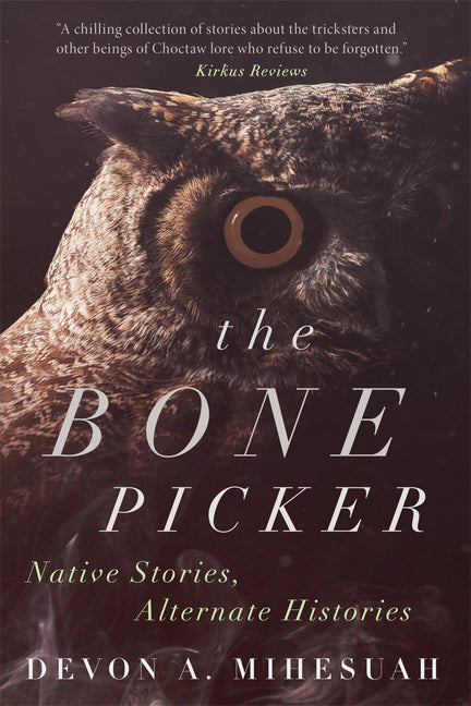 Bone Picker: Native Stories, Alternate Histories - Ingram