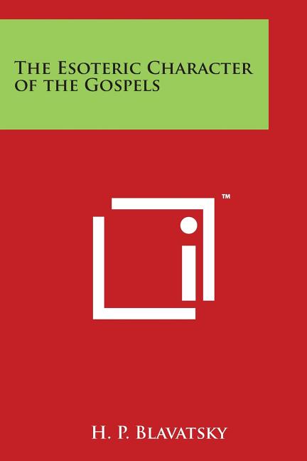 Esoteric Character of the Gospels - Ingram