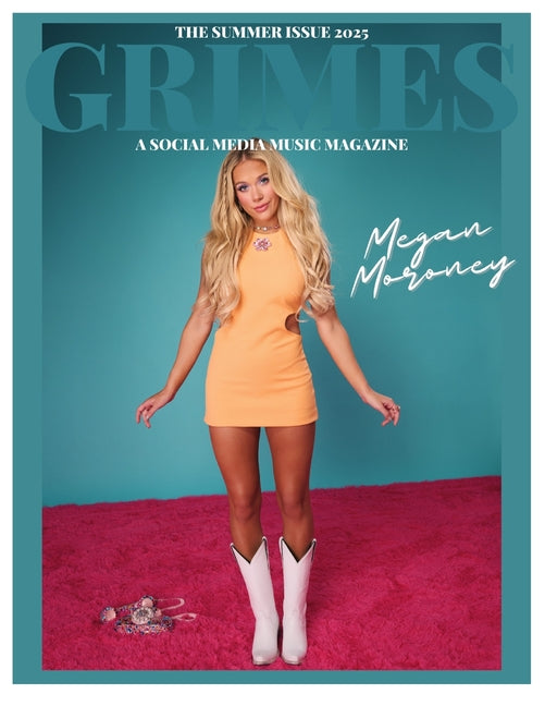 Grimes Magazine - The Summer 2025 Issue: This issue features Megan Moroney - Ingram