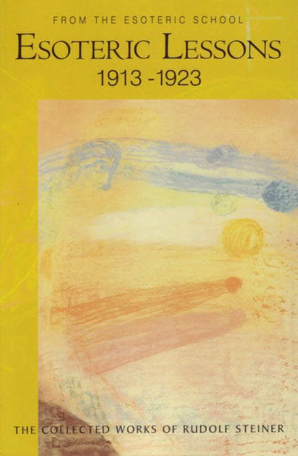 Esoteric Lessons 1913-1923: From the Esoteric School 3 (Cw 266/3) - Ingram