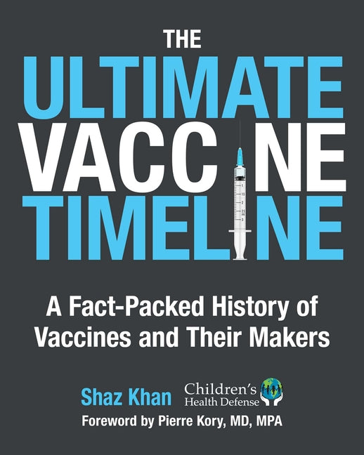 Ultimate Vaccine Timeline: A Fact-Packed History of Vaccines and Their Makers - Ingram