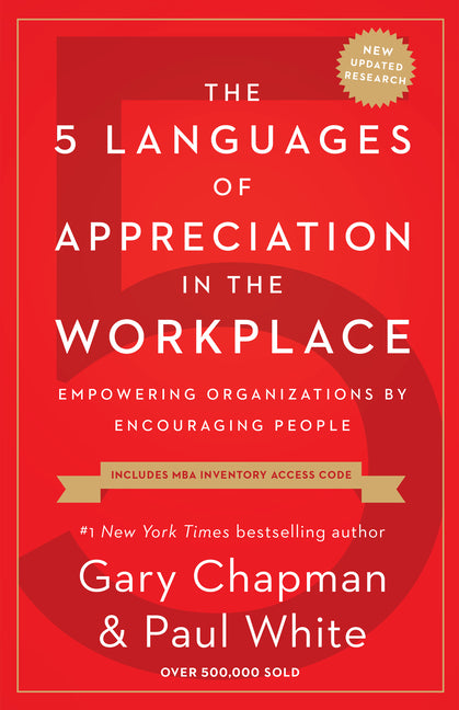 5 Languages of Appreciation in the Workplace: Empowering Organizations by Encouraging People - Ingram