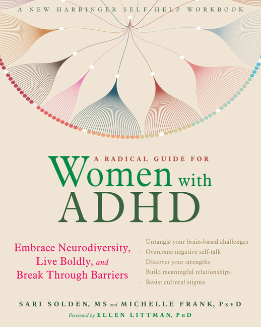 Radical Guide for Women with ADHD: Embrace Neurodiversity, Live Boldly, and Break Through Barriers - Ingram