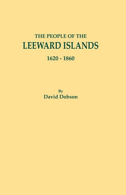 People of the Leeward Islands, 1620-1860 - Ingram