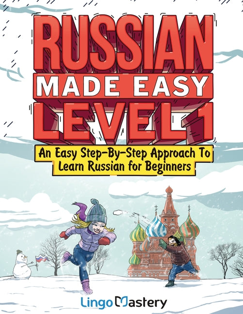 Russian Made Easy Level 1: An Easy Step-By-Step Approach To Learn Russian for Beginners (Textbook + Workbook Included) - Ingram