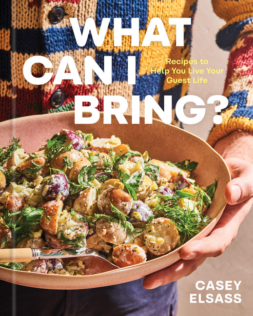 What Can I Bring?: Recipes to Help You Live Your Guest Life - A Cookbook - Ingram