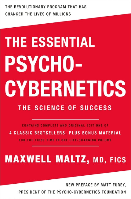 Essential Psycho-Cybernetics: The Science of Success: Contains Complete and Original Editions of 4 Classic Bestsellers, Plus Bonus Material - Ingram