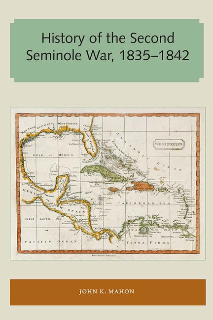 History of the Second Seminole War, 1835-1842 - Ingram