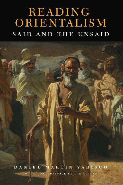 Reading Orientalism: Said and the Unsaid - Ingram