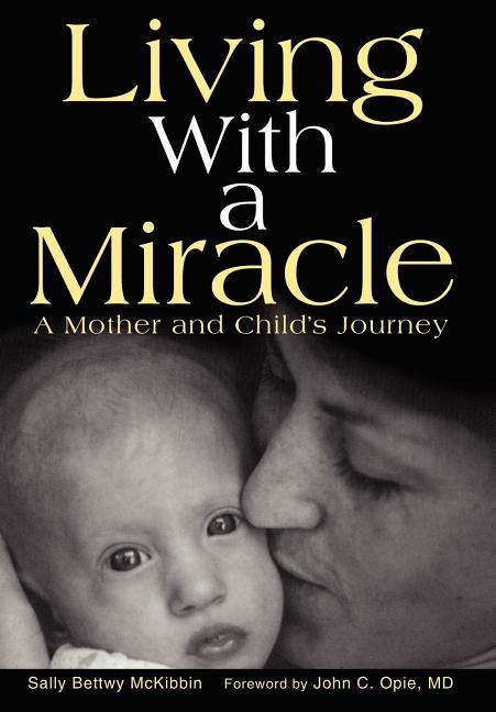 Living with a Miracle: A Mother and Child's Journey - Ingram