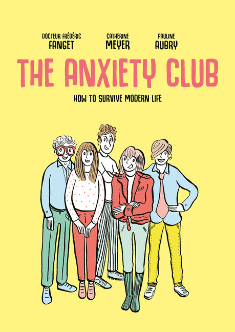 Anxiety Club: How to Survive Modern Life - Ingram