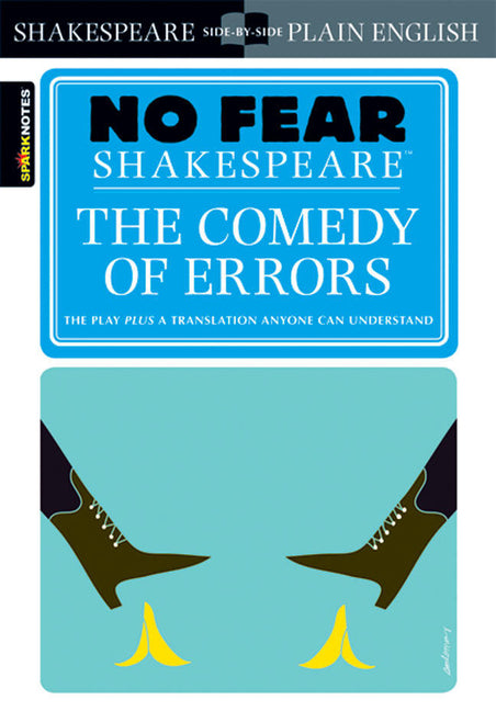 Comedy of Errors: No Fear Shakespeare Side-By-Side Plain English - Ingram