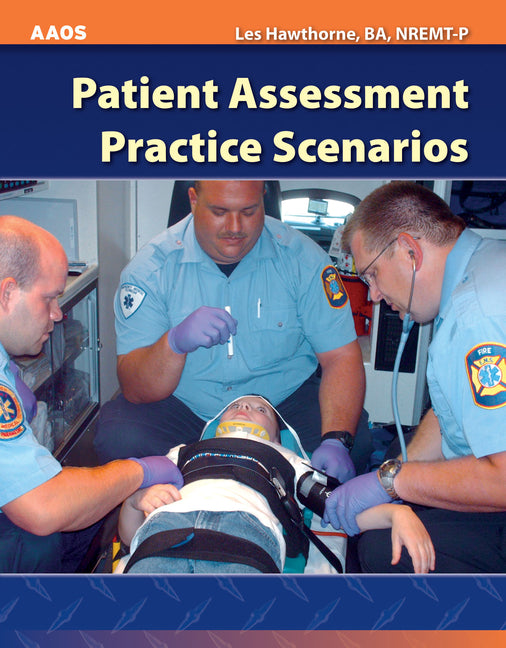 Patient Assessment Practice Scenarios (Emergency) - Ingram
