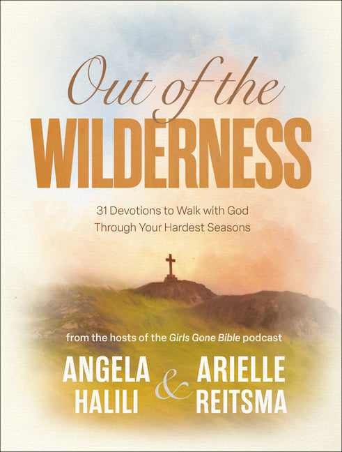 Out of the Wilderness: 31 Devotions to Walk with God Through Your Hardest Seasons: A Devotional - Ingram